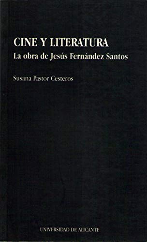9788479082796: Cine y literatura/ Film and Literature: La obra de Jesus Fernandez Santos/ The Work of Jesus Fernandez Santos