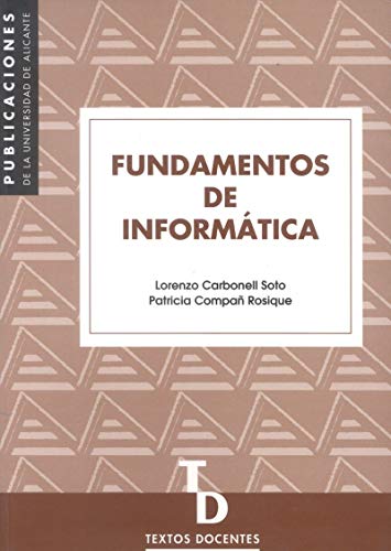 Beispielbild fr Fundamentos de informtica (Textos doCarbonell Soto, Lorenzo; Compa zum Verkauf von Iridium_Books