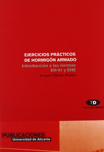 9788479084417: Ejercicios prcticos de hormign armado: Introduccin a als normas EH-91 y EHE (Textos docentes)