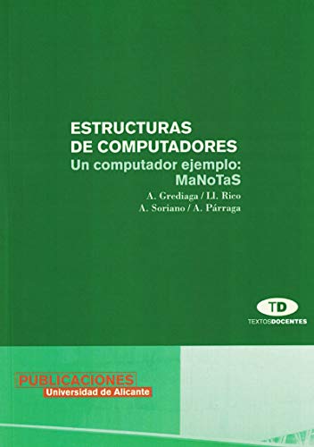 Imagen de archivo de ESTRUCTURAS DE COMPUTADORES UN COMPUTADOR EJEMPLO: MANOTAS a la venta por Zilis Select Books