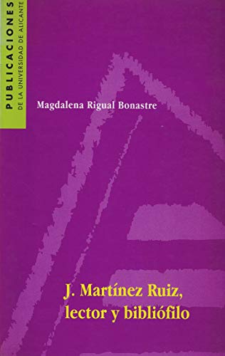 9788479084899: J. Martnez Ruiz, lector y biblifilo (Monografas)