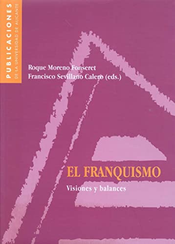 Imagen de archivo de EL FRANQUISMO: VISIONES Y BALANCES a la venta por Siglo Actual libros