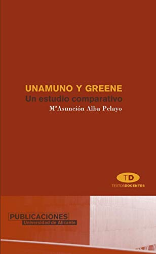 9788479086800: Unamuno y Greene: Un estudio comparativo (Monografas)