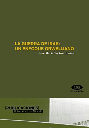 Stock image for La guerra de Irak : un enfoque orwelliano for sale by Librera Prez Galds