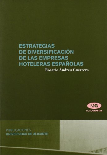 Imagen de archivo de ESTRATEGIAS DE DIVERSIFICACIN DE LAS EMPRESAS HOTELERAS ESPAOLAS a la venta por Hiperbook Espaa