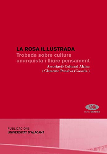 Imagen de archivo de La Rosa Il.lustrada: Trobada sobre Cultura Anarquista I Lliure Pensament a la venta por Hamelyn