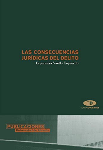 Beispielbild fr Las consencuencias jurdicas del delito (Textos docentes) zum Verkauf von medimops