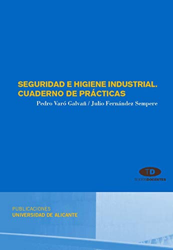 Imagen de archivo de Seguridad e higiene industrial: CuadeVar Galva, Pedro; Fernndez Se a la venta por Iridium_Books