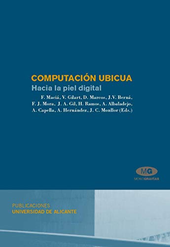 Imagen de archivo de COMPUTACIN UBICUA HACIA LA PIEL DIGITAL a la venta por Zilis Select Books