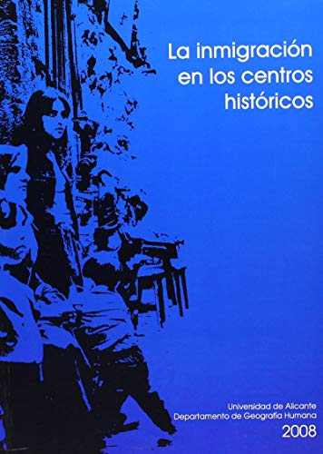 LA INMIGRACIÓN EN LOS CENTROS HISTÓRICOS DE LAS CIUDADES