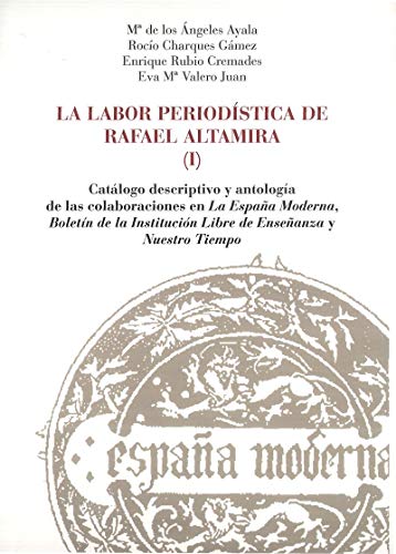 Stock image for La labor periodstica de Rafael Altamira for sale by Zilis Select Books