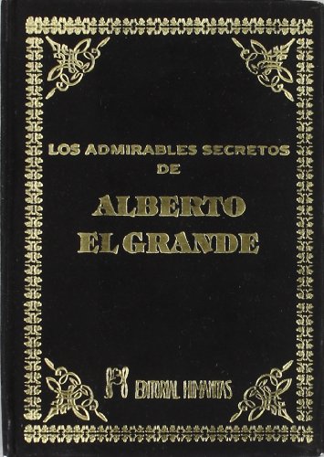 Los Admirables Secretos de Alberto el Grande (9788479100728) by Humanitas