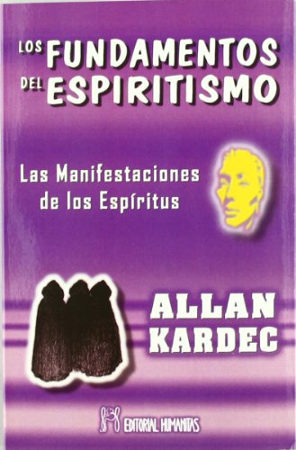 Los fundamentos del espiritismo : las manifestaciones de los espíritus - Kardec, Allan