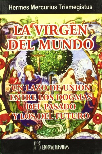 Imagen de archivo de La virgen del mundo : un lazo de unin entre los dogmas del pasado y del futuro a la venta por medimops