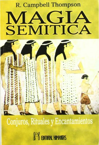 MAGIA SEMITICA. CONJUROS, RITUALES Y ENCANTAMIENTOS.