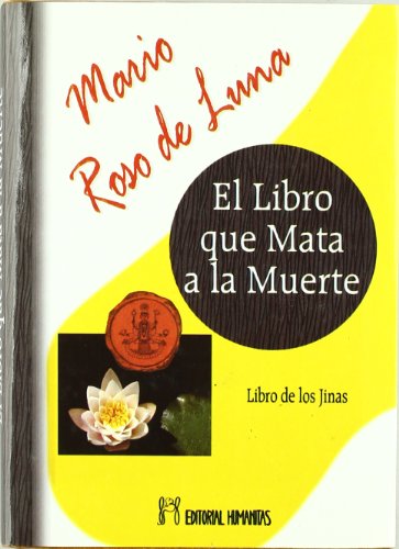 Beispielbild fr EL LIBRO QUE MATA A LA MUERTE (LIBRO DE LOS JINAS) zum Verkauf von Librera Prez Galds