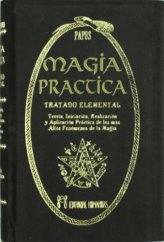9788479103958: Magia prctica : tratado elemental : teora, iniciacin, realizacin y aplicacin prctica de los ms altos fenmenos de la magia