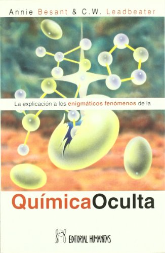 Beispielbild fr Quimica Oculta | Annie Besant - C W Leadbeater | Humanitas zum Verkauf von Juanpebooks