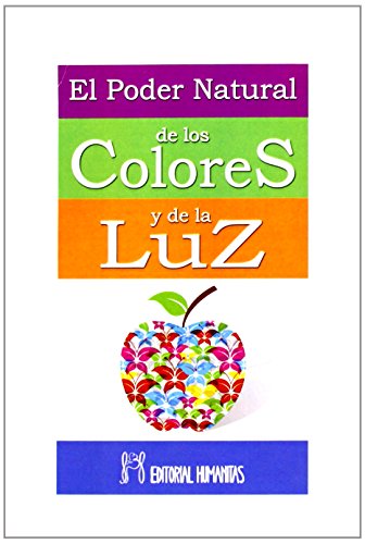 Stock image for EL PODER NATURAL DE LOS COLORES Y LA LUZ for sale by KALAMO LIBROS, S.L.