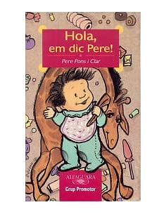 Imagen de archivo de Hola, Em Dic Pere! a la venta por Hamelyn