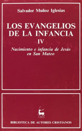 Evangelios de la infancia, (Los)Nacimiento e infancia de Jesús .