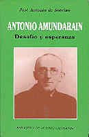 Imagen de archivo de Antonio Amundarain. Desafo y Esperanza a la venta por Hamelyn