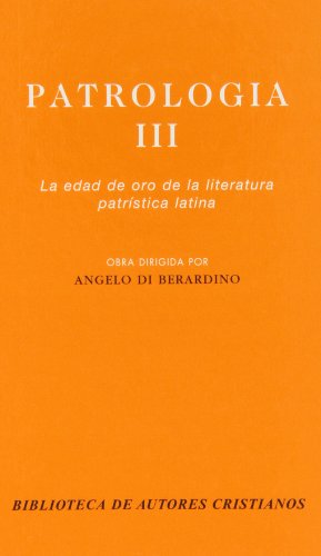 Stock image for Patrologa. III: La edad de oro de la literatura patrstica latina for sale by Hilando Libros