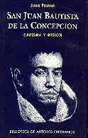 San Juan Bautista de la Concepcion: Carisma y mision (Biblioteca de autores christianos) (Spanish Edition) - Pujana, Juan