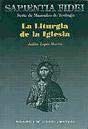 La Liturgia De La Iglesia. - Julián López Martín