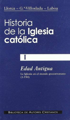 Historia de La Iglesia Catolica 1 - Llorca, Bernardino