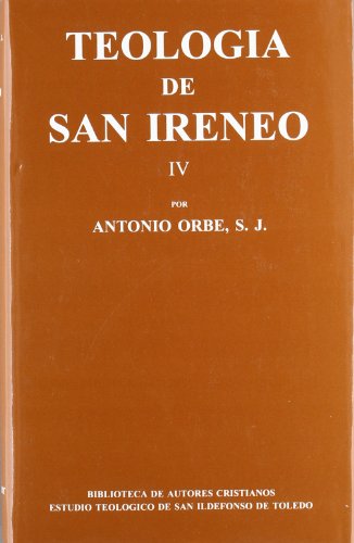 TEOLOGIA DE SAN IRENO IV. - ORBE ANTONIO