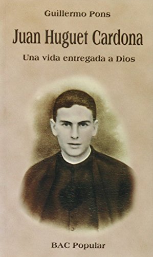 9788479143053: Juan Huguet Cardona. Una vida entregada a Dios (POPULAR)