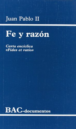 9788479143817: Fe y razn. Carta encclica Fides et ratio (DOCUMENTOS)