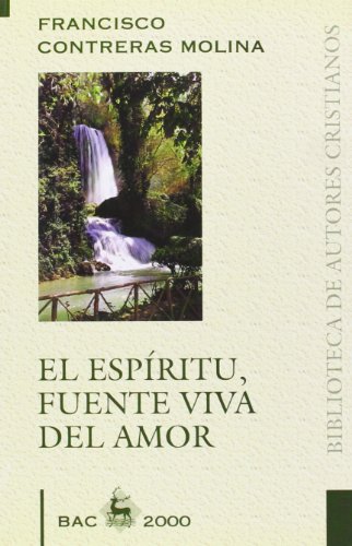 Beispielbild fr El Espritu, Fuente Viva Del Amor zum Verkauf von Hamelyn