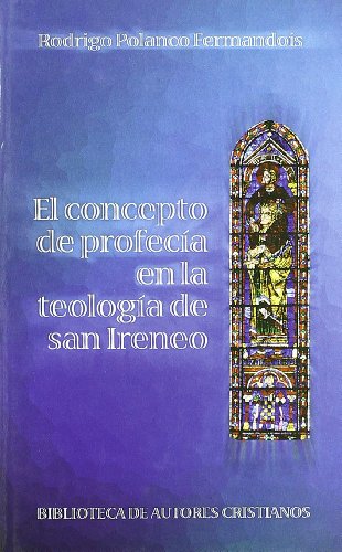 El concepto de profecía en la teología de San Ireneo (FUERA DE ...