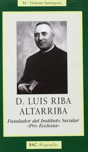 Beispielbild fr DON LUIS RIBA ALTARRIBA zum Verkauf von Siglo Actual libros