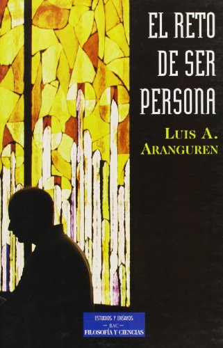 El reto de ser persona - Aranguren Gonzalo, Luis A.