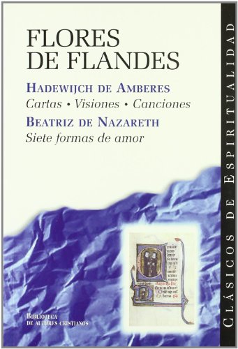 Stock image for Flores de Flandes: Cartas, visiones, Hadewijch De Amberes; Beatriz De for sale by Iridium_Books