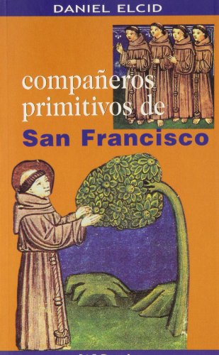 Beispielbild fr COMPAEROS PRIMITIVOS DE SAN FRANCISCO zum Verkauf von Siglo Actual libros