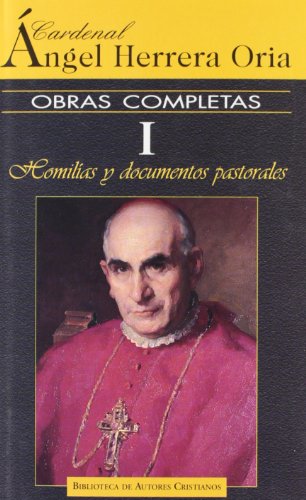 9788479145378: Obras completas de ngel Herrera Oria. I: Homilas y documentos pastorales: 1 (NORMAL)