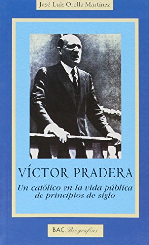 9788479145576: Vctor Pradera, un catlico en la vida pblica de principios de siglo