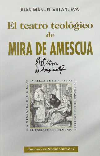 Imagen de archivo de El teatro teolgico de Mira de Amescua (NORMAL, Band 615) a la venta por medimops