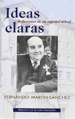 Ideas claras. Reflexiones de un español actual (NORMAL) - Fernando Martín-Sánchez Juliá, José Luis Gutiérrez García