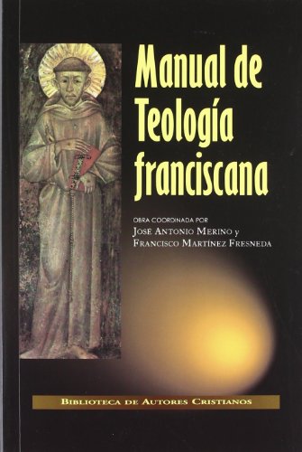 Imagen de archivo de MANUAL DE TEOLOGA FRANCISCANA a la venta por Zilis Select Books