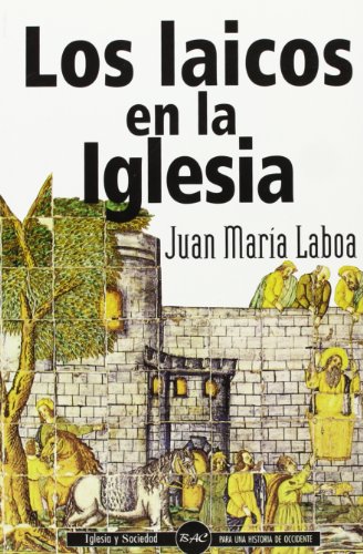 Beispielbild fr LAICOS EN LA IGLESIA, LOS zum Verkauf von Siglo Actual libros