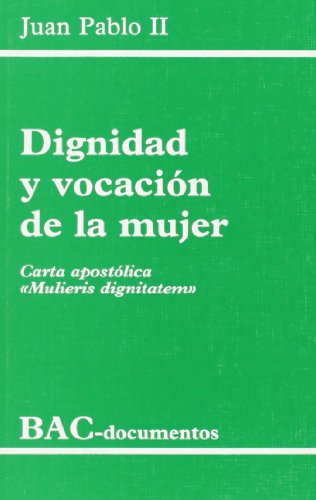 9788479147112: Dignidad y vocacin de la mujer. Carta apostlica Mulieris dignitatem (DOCUMENTOS) (Spanish Edition)