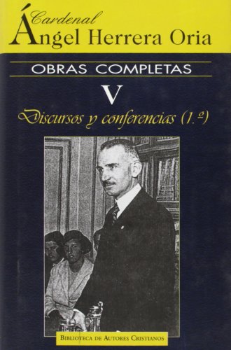 Beispielbild fr Obras Completas de ngel Herrera Oria. V: Discuros y Conferencias : 5 zum Verkauf von Hamelyn
