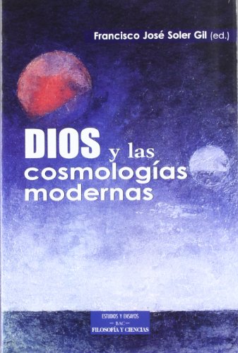9788479147952: Dios y las cosmologas modernas (ESTUDIOS Y ENSAYOS) (Spanish Edition)