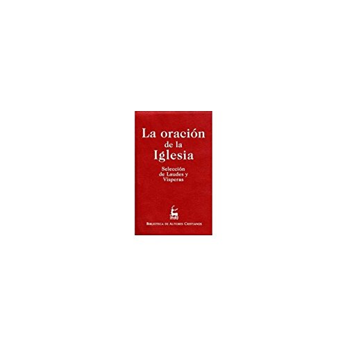 Stock image for La oracin de la Iglesia : seleccin de laudes y vsperas for sale by Revaluation Books