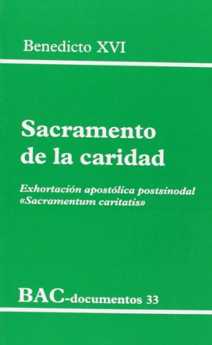 9788479148874: Sacramento de la caridad: Exhortacin apostlica postsinodal Sacramentum caritatis (DOCUMENTOS)